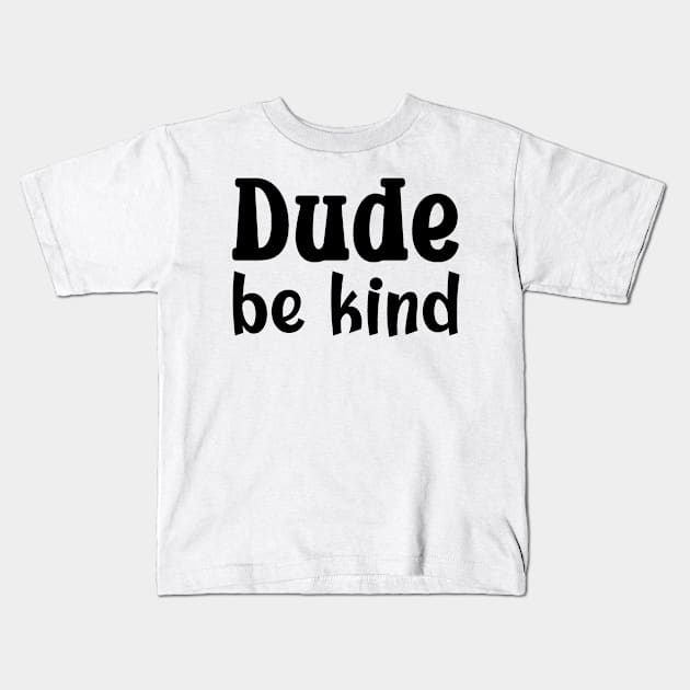 Be Kind Choose Kindness Antibullying Message Kids T-Shirt by LOSV